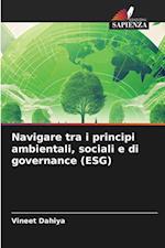 Navigare tra i principi ambientali, sociali e di governance (ESG)