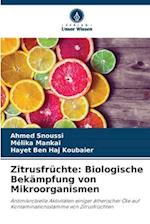 Zitrusfrüchte: Biologische Bekämpfung von Mikroorganismen