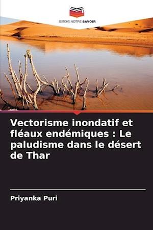 Vectorisme inondatif et fléaux endémiques : Le paludisme dans le désert de Thar