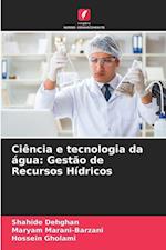 Ciência e tecnologia da água: Gestão de Recursos Hídricos