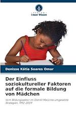 Der Einfluss soziokultureller Faktoren auf die formale Bildung von Mädchen