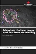 School psychology: group work in career counselling