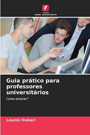 Guia prático para professores universitários