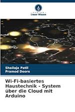 Wi-Fi-basiertes Haustechnik - System über die Cloud mit Arduino