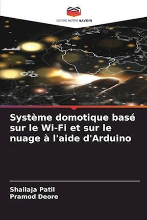 Système domotique basé sur le Wi-Fi et sur le nuage à l'aide d'Arduino