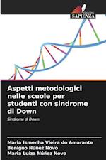 Aspetti metodologici nelle scuole per studenti con sindrome di Down