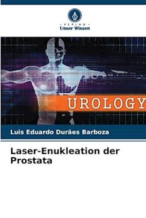 Laser-Enukleation der Prostata