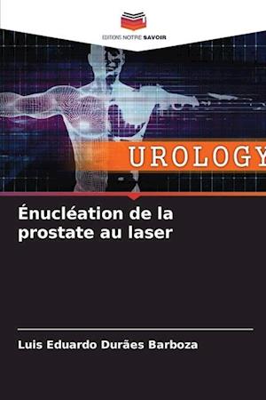 Énucléation de la prostate au laser