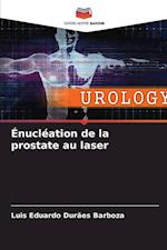 Énucléation de la prostate au laser