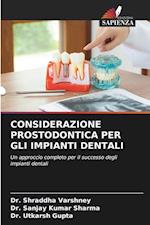 CONSIDERAZIONE PROSTODONTICA PER GLI IMPIANTI DENTALI