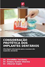 CONSIDERAÇÃO PROTÉTICA DOS IMPLANTES DENTÁRIOS