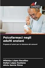 Psicofarmaci negli adulti anziani