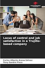 Locus of control and job satisfaction in a Trujillo-based company