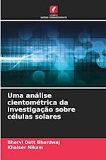 Uma análise cientométrica da investigação sobre células solares