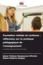 Formation initiale et continue : réflexions sur la pratique pédagogique de l'enseignement