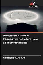 Dare potere all'India: L'imperativo dell'educazione all'imprenditorialità