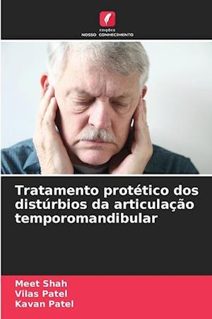 Tratamento protético dos distúrbios da articulação temporomandibular