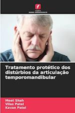 Tratamento protético dos distúrbios da articulação temporomandibular