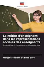 Le métier d'enseignant dans les représentations sociales des enseignants