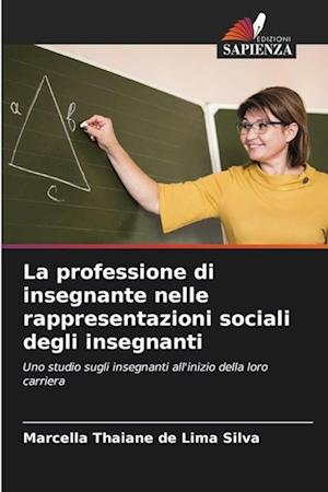 La professione di insegnante nelle rappresentazioni sociali degli insegnanti