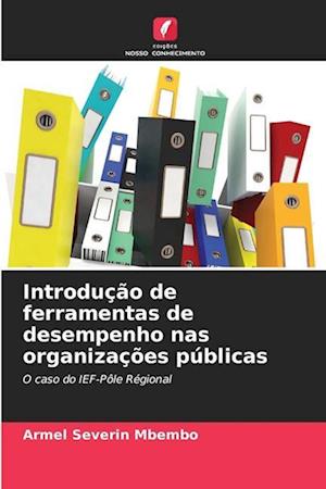 Introdução de ferramentas de desempenho nas organizações públicas