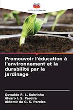 Promouvoir l'éducation à l'environnement et la durabilité par le jardinage