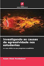 Investigando as causas da agressividade nos estudantes