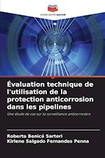 Évaluation technique de l'utilisation de la protection anticorrosion dans les pipelines