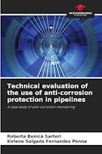 Technical evaluation of the use of anti-corrosion protection in pipelines