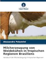 Milcherzeugung von Weidekühen in tropischen Regionen Brasiliens