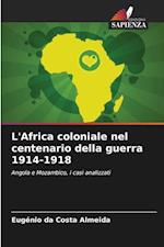 L'Africa coloniale nel centenario della guerra 1914-1918