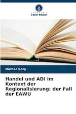 Handel und ADI im Kontext der Regionalisierung: der Fall der EAWU