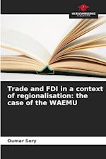 Trade and FDI in a context of regionalisation: the case of the WAEMU