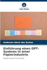 Einführung eines GPT-Systems in einer Papierindustrie