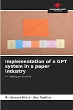 Implementation of a GPT system in a paper industry