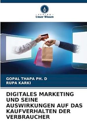 DIGITALES MARKETING UND SEINE AUSWIRKUNGEN AUF DAS KAUFVERHALTEN DER VERBRAUCHER