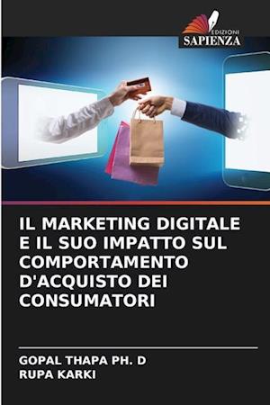 IL MARKETING DIGITALE E IL SUO IMPATTO SUL COMPORTAMENTO D'ACQUISTO DEI CONSUMATORI