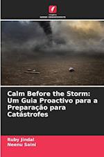 Calm Before the Storm: Um Guia Proactivo para a Preparação para Catástrofes