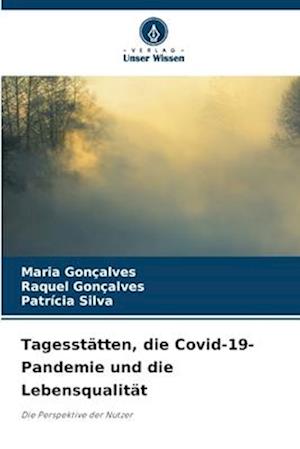 Tagesstätten, die Covid-19-Pandemie und die Lebensqualität