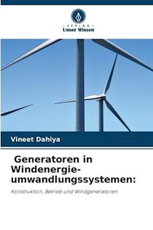 Generatoren in Windenergie-umwandlungssystemen: