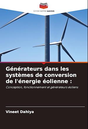 Générateurs dans les systèmes de conversion de l'énergie éolienne :