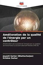 Amélioration de la qualité de l'énergie par un contrôleur