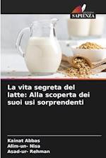 La vita segreta del latte: Alla scoperta dei suoi usi sorprendenti