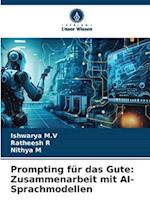 Prompting für das Gute: Zusammenarbeit mit AI-Sprachmodellen