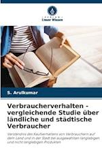 Verbraucherverhalten - vergleichende Studie über ländliche und städtische Verbraucher