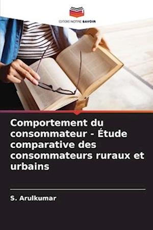 Comportement du consommateur - Étude comparative des consommateurs ruraux et urbains