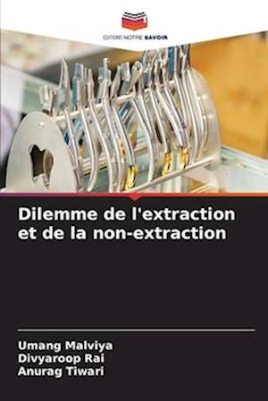 Dilemme de l'extraction et de la non-extraction