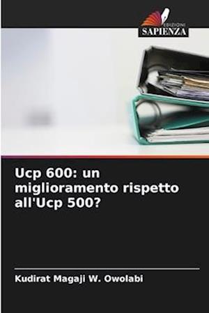 Ucp 600: un miglioramento rispetto all'Ucp 500?