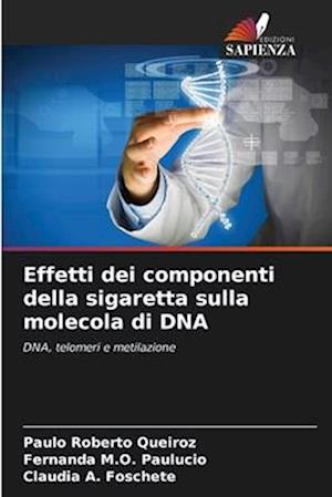 Effetti dei componenti della sigaretta sulla molecola di DNA