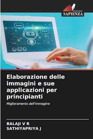 Elaborazione delle immagini e sue applicazioni per principianti